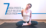 7 Yoga Poses to Help Relieve Neck Pain